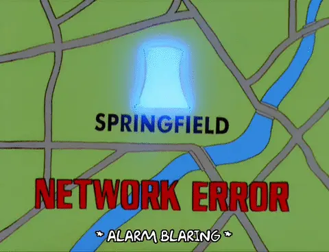 A sparse map of Springfield with just an icon for the nuclear reactor, and the text "Network error" flashing and the caption "*alarm blaring*"